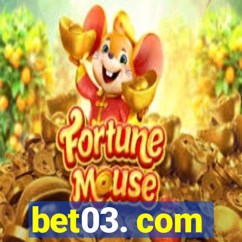 bet03. com